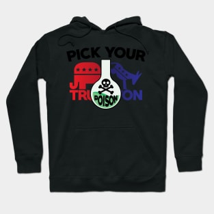 Pick your Poison Hoodie